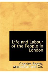 Life and Labour of the People in London