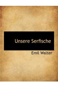 Unsere Serfische
