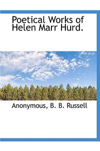 Poetical Works of Helen Marr Hurd.