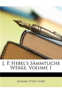 J. P. Hebel's Sammtliche Werke. Erster Band.