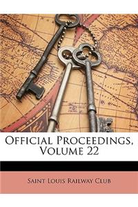 Official Proceedings, Volume 22