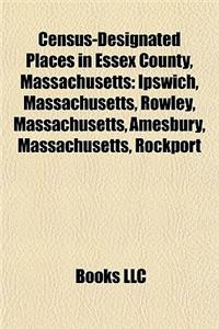 Census-Designated Places in Essex County, Massachusetts