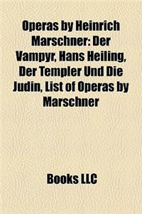 Operas by Heinrich Marschner