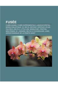 Fusee: Fusee-Sonde, Fusee Experimentale, Lanceur Spatial, Missile Balistique, V2, Delta, Soyouz, Centaur, Atlas, Falcon 9, De