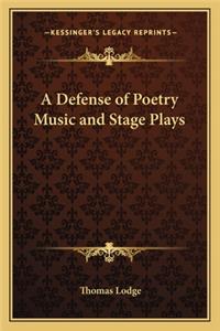 Defense of Poetry Music and Stage Plays