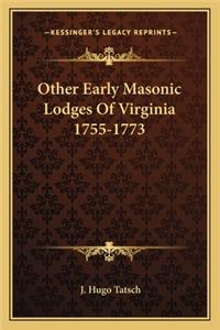 Other Early Masonic Lodges of Virginia 1755-1773