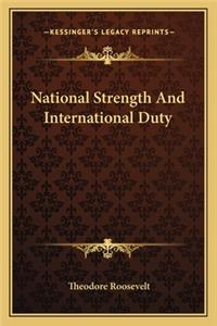 National Strength And International Duty