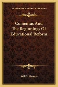 Comenius and the Beginnings of Educational Reform