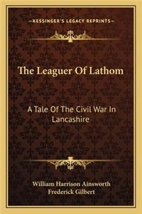 The Leaguer Of Lathom