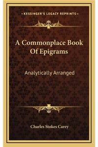 A Commonplace Book of Epigrams