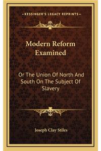Modern Reform Examined