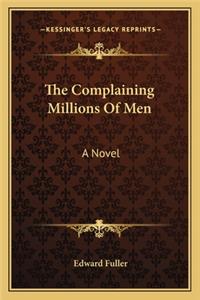 The Complaining Millions Of Men