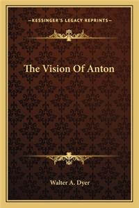 The Vision Of Anton