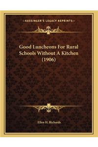 Good Luncheons For Rural Schools Without A Kitchen (1906)