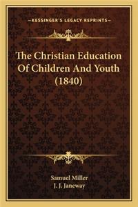 Christian Education of Children and Youth (1840)