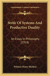 Strife Of Systems And Productive Duality