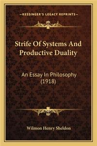 Strife of Systems and Productive Duality