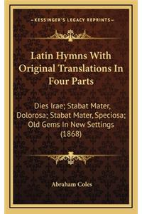 Latin Hymns with Original Translations in Four Parts