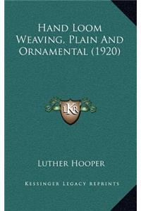 Hand Loom Weaving, Plain and Ornamental (1920)