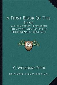 A First Book Of The Lens