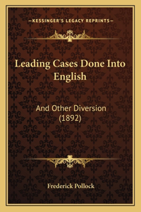 Leading Cases Done Into English