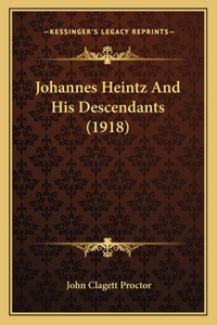 Johannes Heintz And His Descendants (1918)