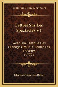 Lettres Sur Les Spectacles V1