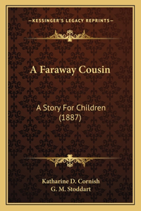 Faraway Cousin