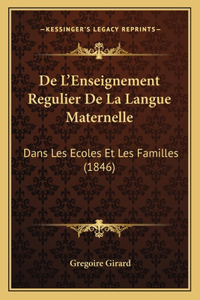 De L'Enseignement Regulier De La Langue Maternelle