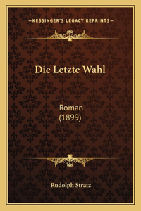 Die Letzte Wahl