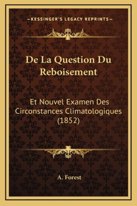 De La Question Du Reboisement