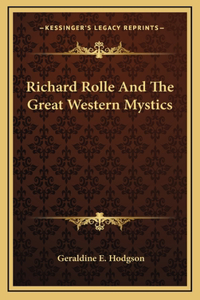 Richard Rolle And The Great Western Mystics