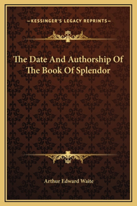 The Date And Authorship Of The Book Of Splendor