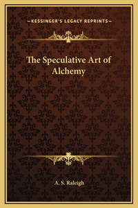 The Speculative Art of Alchemy