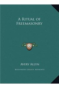 A Ritual of Freemasonry
