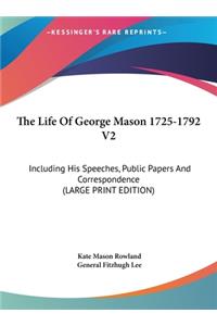 The Life of George Mason 1725-1792 V2