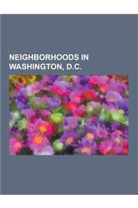Neighborhoods in Washington, D.C.: Federal Triangle, Georgetown (Washington, D.C.), Kingman Park, Washington, D.C., Logan Circle, Washington, D.C., Pa