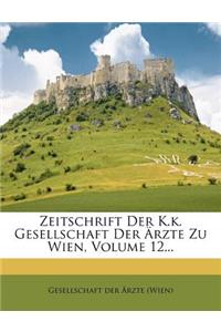 Zeitschrift Der Kais. Kon. Gesellschaft Der Aerzte Zu Wien.