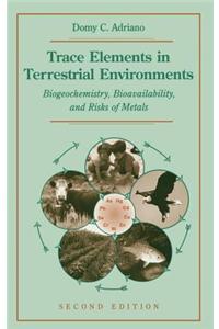Trace Elements in Terrestial Environments: Biogeochemistry, Bioavailability, and Risks of Metals