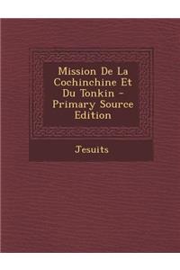Mission de La Cochinchine Et Du Tonkin