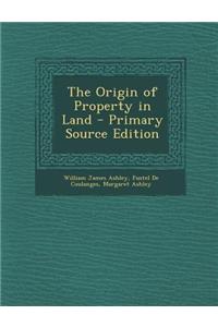 The Origin of Property in Land
