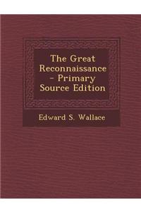 The Great Reconnaissance - Primary Source Edition