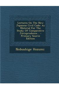 Lectures on the New Japanese Civil Code