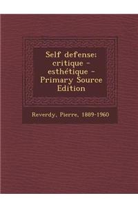 Self Defense; Critique - Esthetique - Primary Source Edition