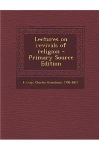 Lectures on Revivals of Religion