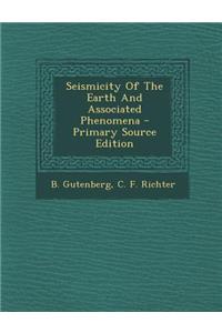 Seismicity of the Earth and Associated Phenomena