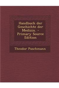 Handbuch Der Geschichte Der Medizin.