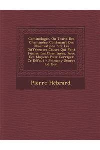 Caminologie, Ou Traité Des Cheminées