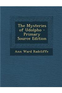 The Mysteries of Udolpho - Primary Source Edition