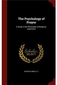 The Psychology of Prayer